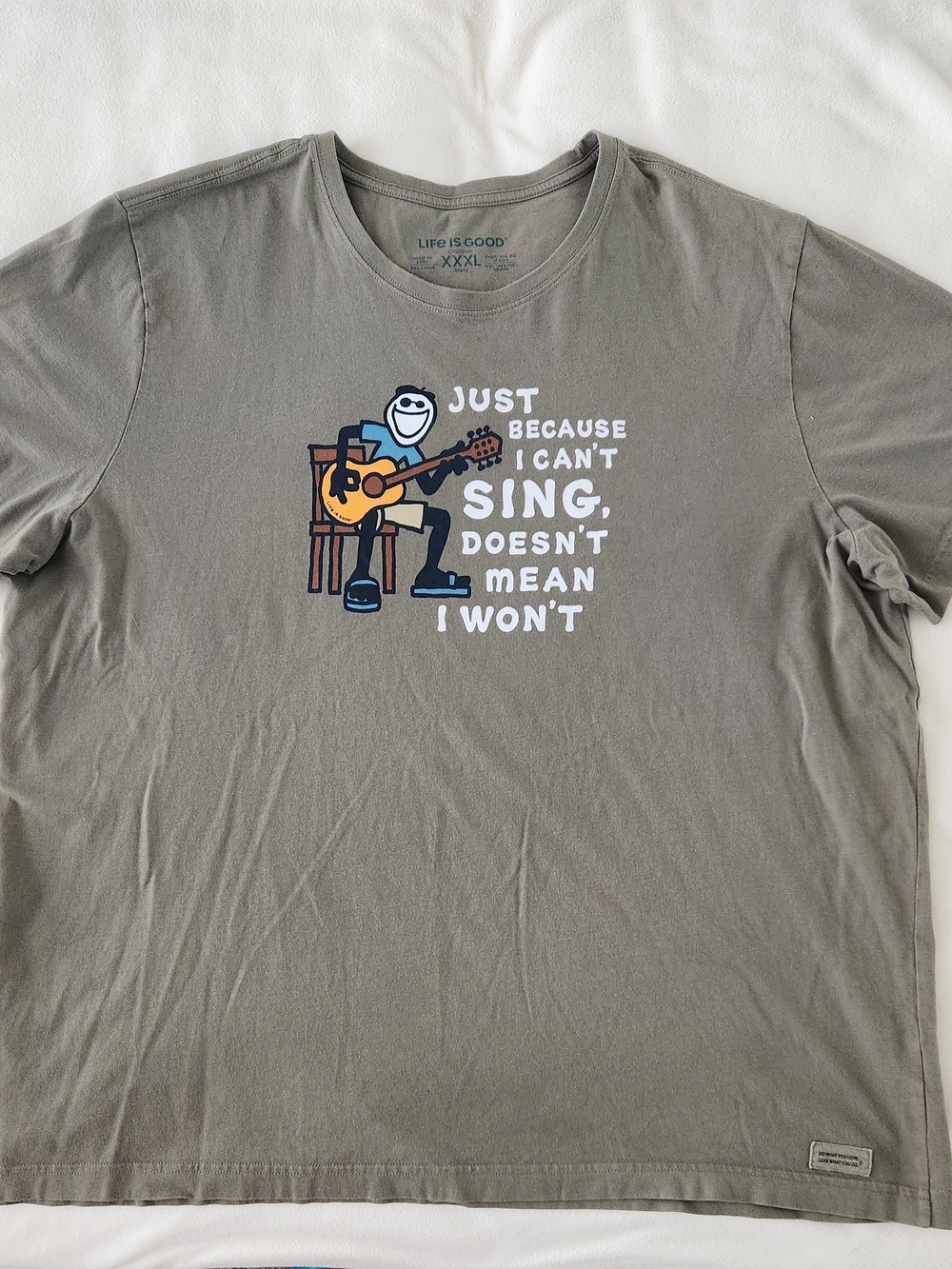 Life Is Good Crusher T "Just Because I Can't Sing Doesn't Mean I Won't" Sz 3XL